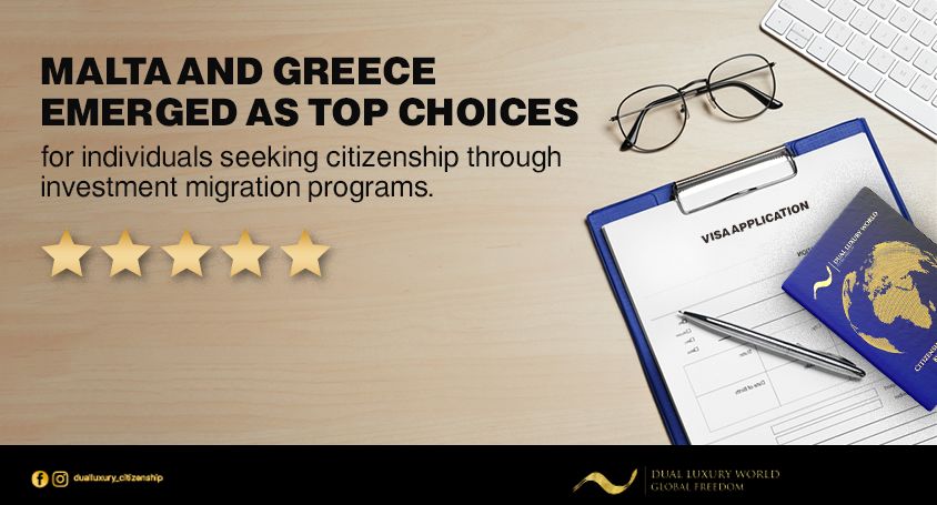 MALTA AND GREECE EMERGED AS TOP UNDISPUTED CHAMPIONS / CHOICES FOR INDIVIDUALS SEEKING CITIZENSHIP THROUGH INVESTMENT MIGRATION PROGRAMS.